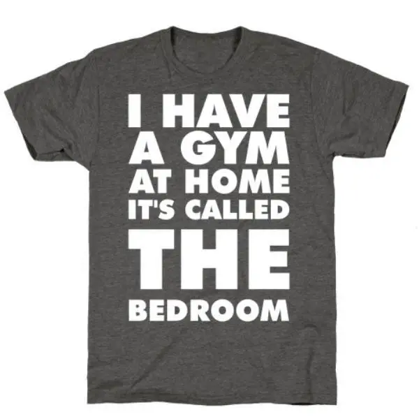 I HAVE A GYM T-SHIRT