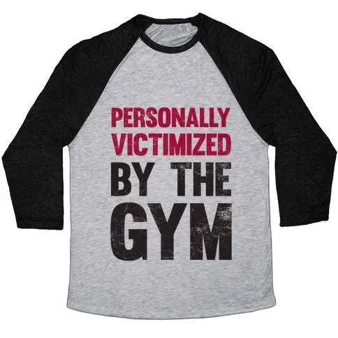 PERSONALLY VICTIMIZED BY THE GYM UNISEX TRI-BLEND BASEBALL TEE